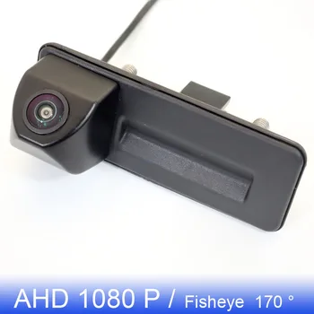 Камера заднего вида автомобиля Для Skoda Fabia Octavia Yeti Roomster Для Audi A1 A3 HD Ночного Видения AHD 1080P 170 ° FishEye Handle CAM