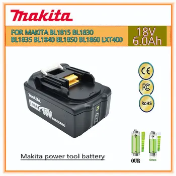 Литий-ионный аккумулятор Makita 18V 6.0Ah Для Makita BL1830 BL1815 BL1860 BL1840 Сменный аккумулятор для электроинструмента